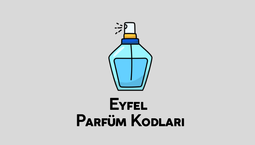 Eyfel Parfüm Kodları Erkek ve Bayan